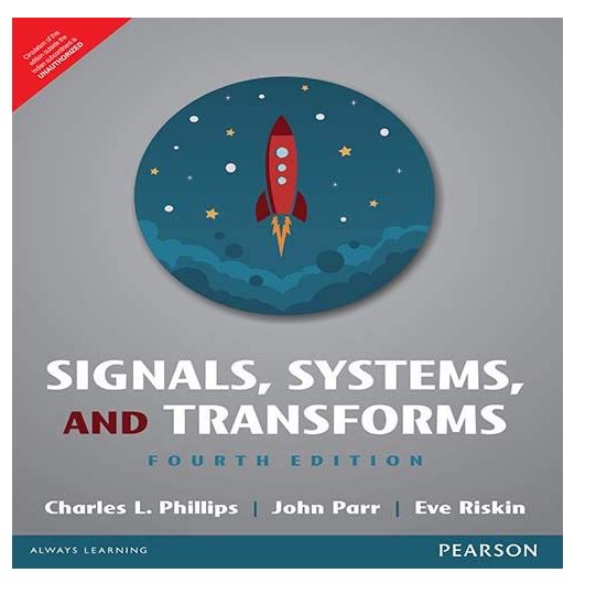 Signals, Systems, and Transforms, 4e